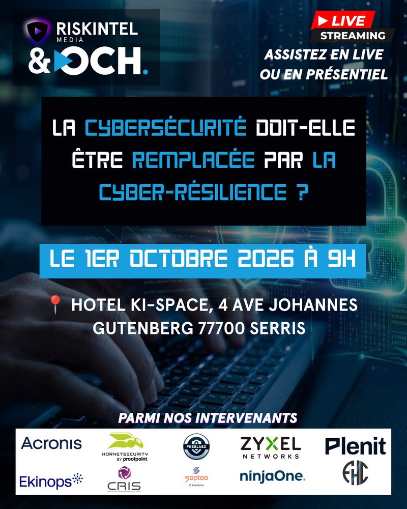 Affiche de la table ronde RiskIntel et OCH : La cybersécurité doit-elle être remplacée par la cyber-résilience ? Le 1er octobre 2026 à 9 h, Hôtel Ki-Space à Serris. Intervenants dont FH Consulting.